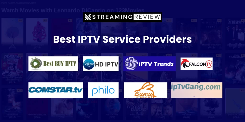 Best IPTV Service Providers - Top 15 IPTV Subscriptions 2024